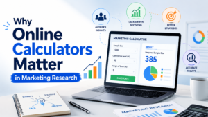 Why Online Calculators Matter in Marketing Research